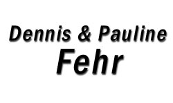 Dennis & Pauline Fehr